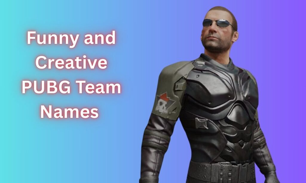 Funny pubg team names