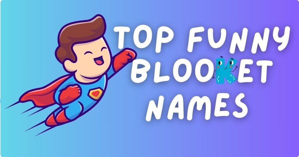 Funny Blooket Names