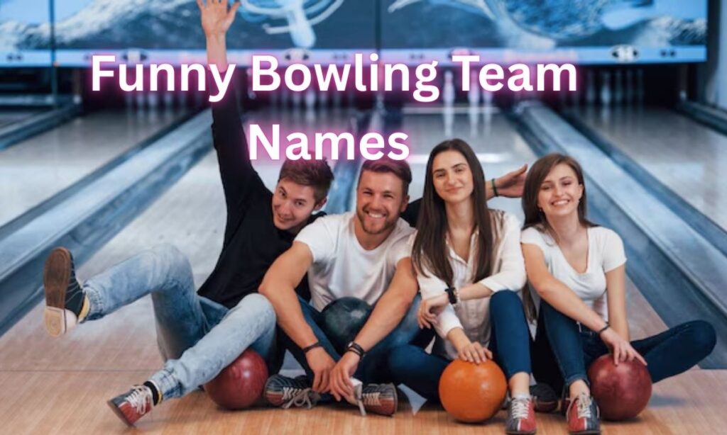 Funny Bowling Team Names