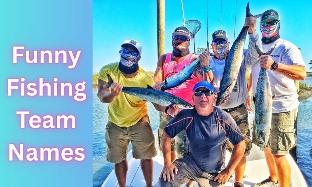 Funny Fishing Team Names