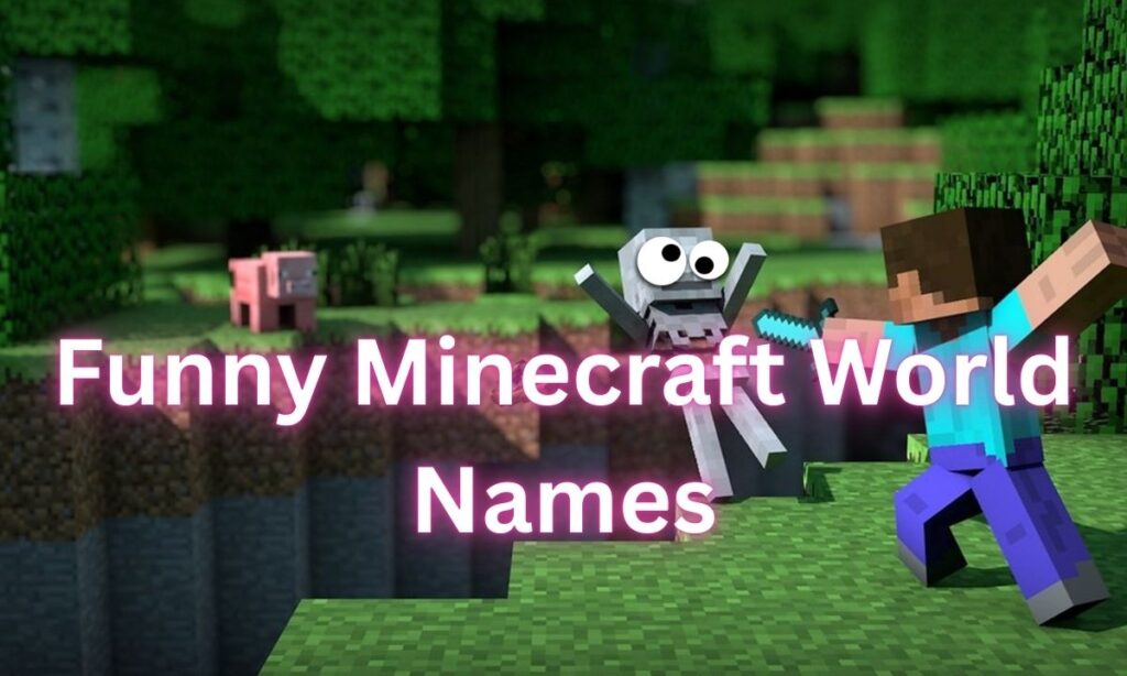 Funny Minecraft World Names