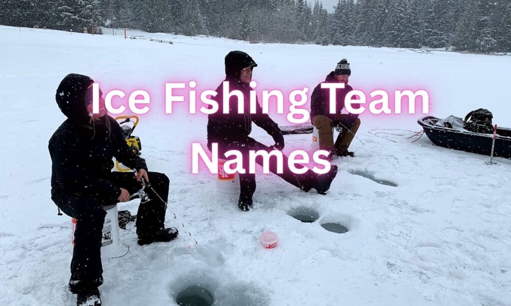 Ice Fishing Team Names