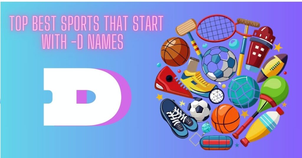 Top Best Sports That Start With D Names