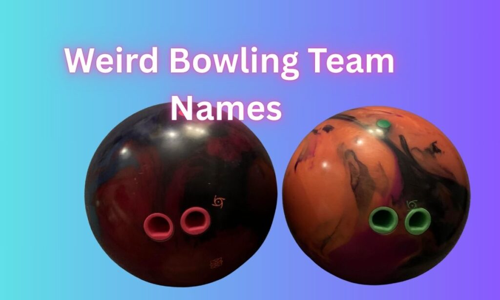 Weird Bowling Team Names