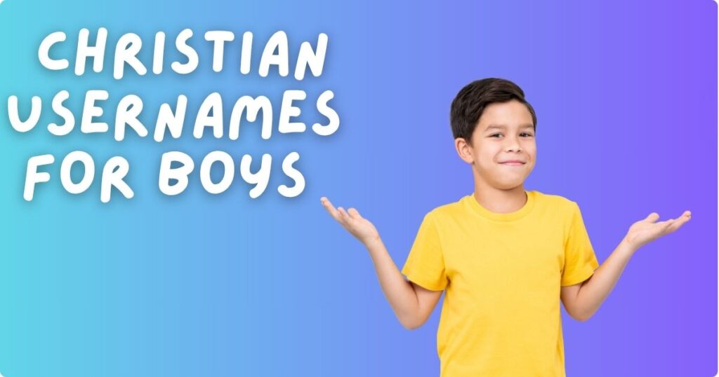 Best Christian Usernames For Boys