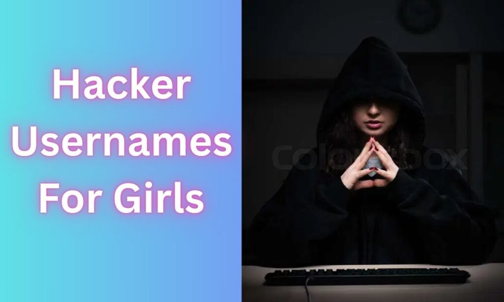 Hacker Usernames For Girls